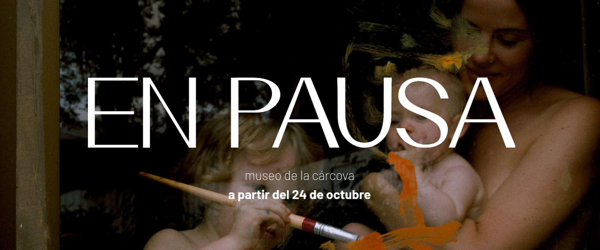 Exposicion "En pausa / On hold"